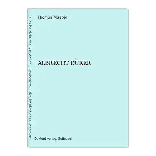 90 Thomas Musper ALBRECHT DÜRER DuMont Dokumente Abbildungen