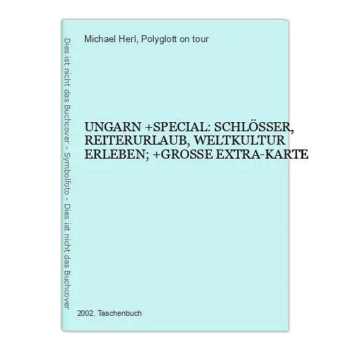 7358 UNGARN +SPECIAL SCHLÖßER REITERURLAUB WELTKULTUR ERLEBEN +GROßE EXTRAKARTE