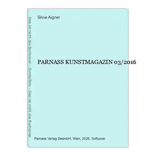 9444 Silvie Aigner PARNASS KUNSTMAGAZIN 03/2016 +Abb