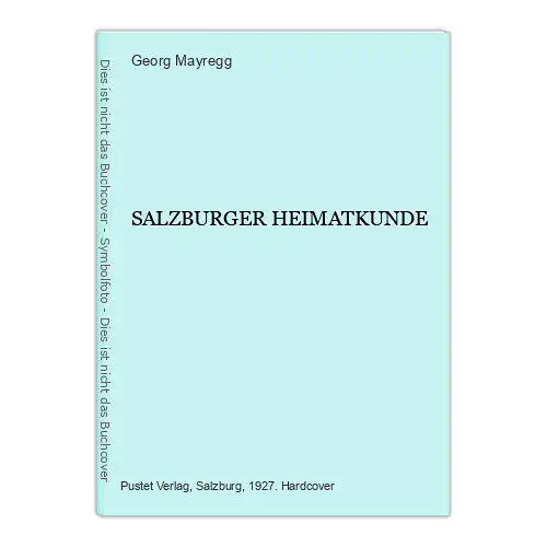 2668 Georg Mayregg SALZBURGER HEIMATKUNDE HC +Abb Pustet Verlag