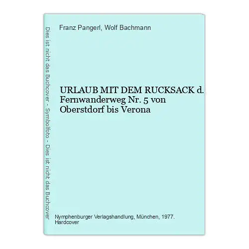 8849 Franz Pangerl URLAUB MIT DEM RUCKSACK d. Fernwanderweg Nr. 5 von Oberstdorf