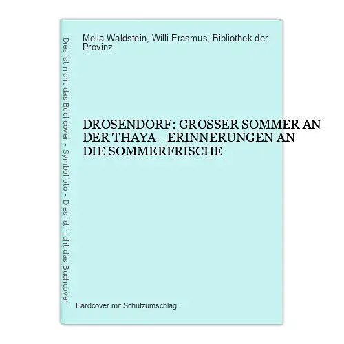 4331 Waldstein DROSENDORF GROßER SOMMER A D THAYA ERINNERUNGEN A D SOMMERFRISCHE