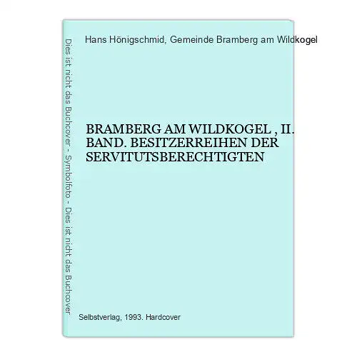 9464 Hans Hönigschmid BESITZERREIHEN DER SERVITUTSBERECHTIGTEN HC +Abb