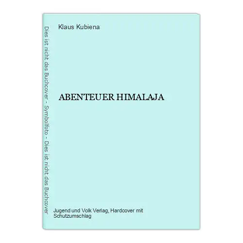 6316 Klaus Kubiena ABENTEUER HIMALAJA HC +Abb Jugend und Volk