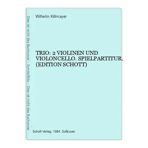 1933 Wilhelm Killmayer TRIO: 2 VIOLINEN UND VIOLONCELLO. SPIELPARTITUR.