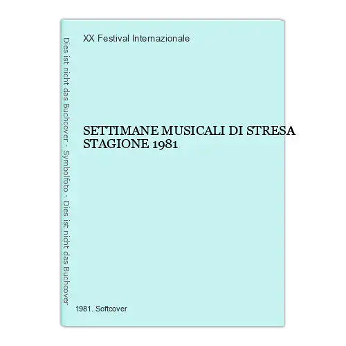 2701 SETTIMANE MUSICALI DI STRESA STAGIONE 1981 + Abb