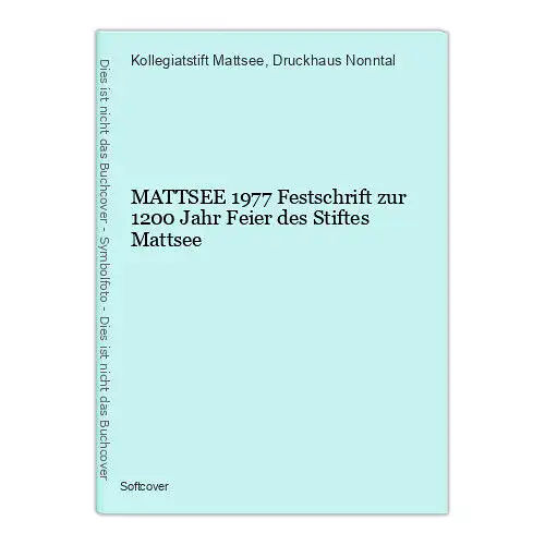 901 Kollegiatstift Mattsee MATTSEE 1977 Festschrift zur 1200 Jahr Feier