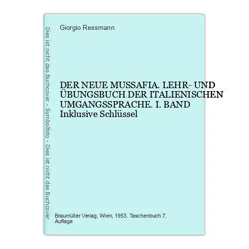 4415 Giorgio Ressmann DER NEUE MUSSAFIA. LEHR- UND ÜBUNGSBUCH DER ITALIENISCHEN