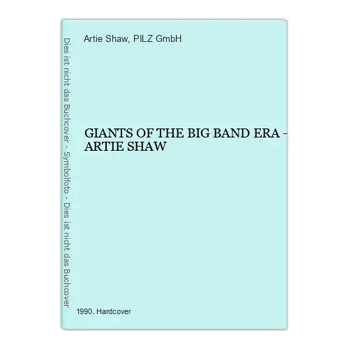 3985 Artie Shaw GIANTS OF THE BIG BAND ERA - ARTIE SHAW HC