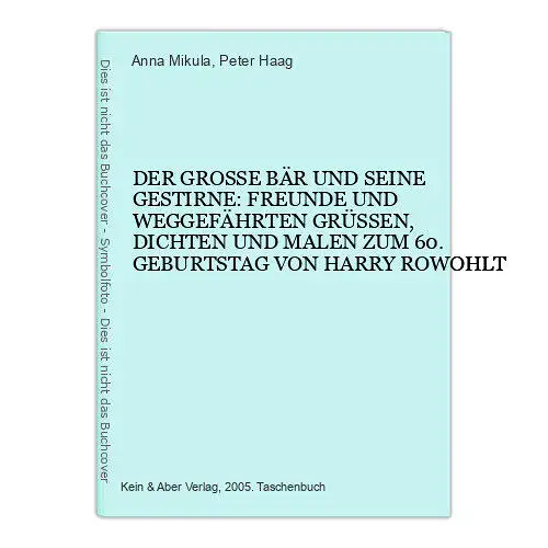 7445 D GROSSE BÄR U SEINE GESTIRNE: FREUNDE... GRÜSSEN... ZUM 60 GEB V H ROWOHLT