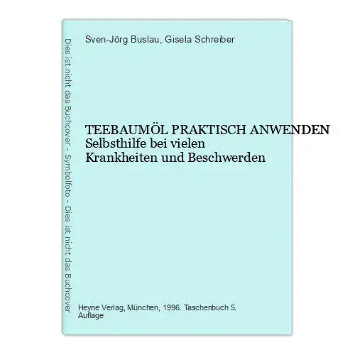 13  Buslau TEEBAUMÖL PRAKTISCH ANWENDEN Selbsthilfe bei Krankheiten (A)