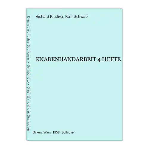 8985 Richard Kladiva KNABENHANDARBEIT. 4 HEFTE