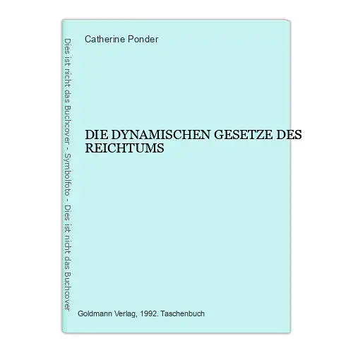 6633 Catherine Ponder DIE DYNAMISCHEN GESETZE DES REICHTUMS