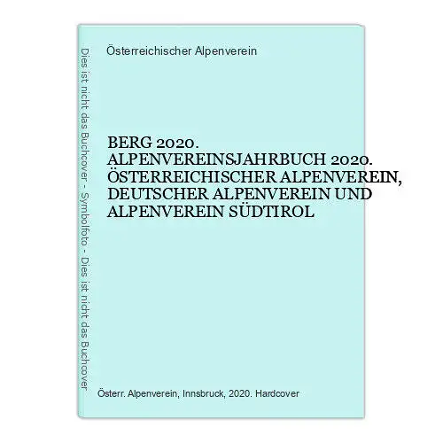 7800 Österreichischer Alpenverein BERG 2020. ALPENVEREINSJAHRBUCH 2020