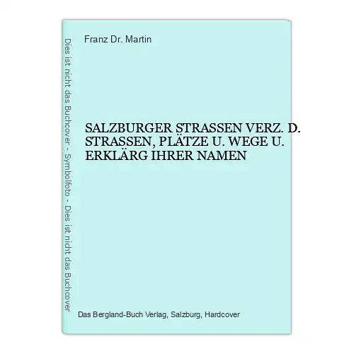 2666 Martin SALZBURGER STRASSEN VERZ D STRAßEN PLÄTZE WEGE U ERKLÄRG IHRER NAMEN