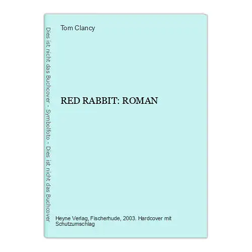 40 Tom Clancy RED RABBIT  ROMAN Heyne Verlag Thriller SEHR GUTER ZUSTAND!