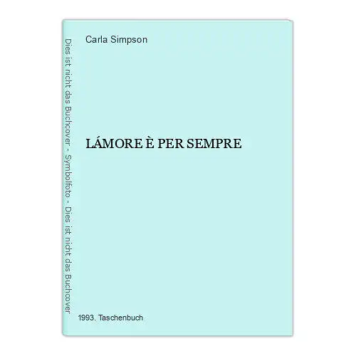 1196 Carla Simpson LÁMORE È PER SEMPRE LIEBESROMAN AMORE