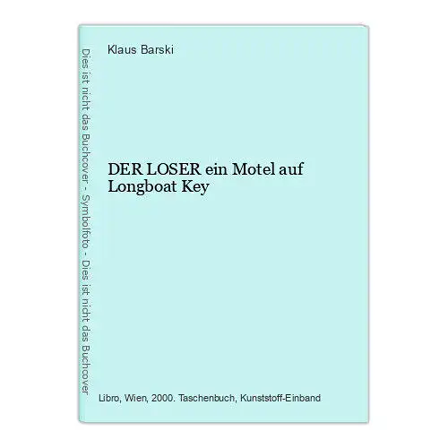 Klaus Barski DER LOSER ein Motel auf Longboat Key +Abb Libro