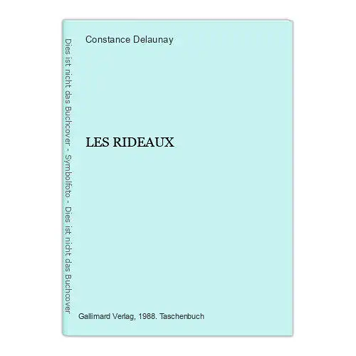 3924 Constance Delaunay LES RIDEAUX Editions Gallimard nrf