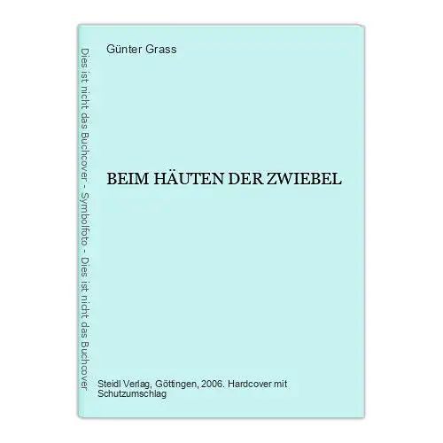 2123 Günter Grass BEIM HÄUTEN DER ZWIEBEL HC +Illustrationen