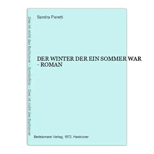 309 Sandra Paretti DER WINTER DER EIN SOMMER WAR - ROMAN HC