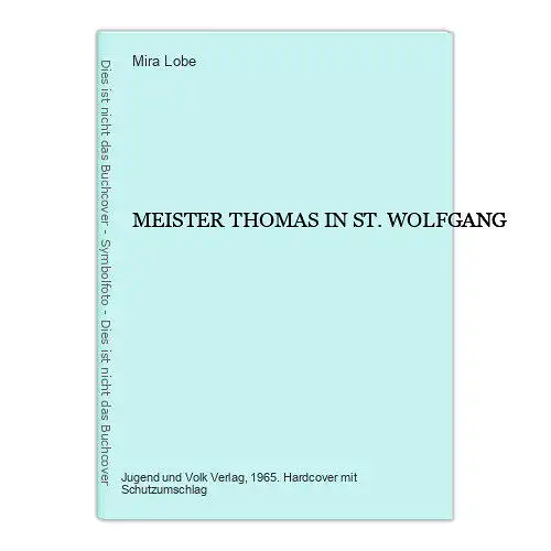 4142 Mira Lobe MEISTER THOMAS IN ST. WOLFGANG HC +Abb