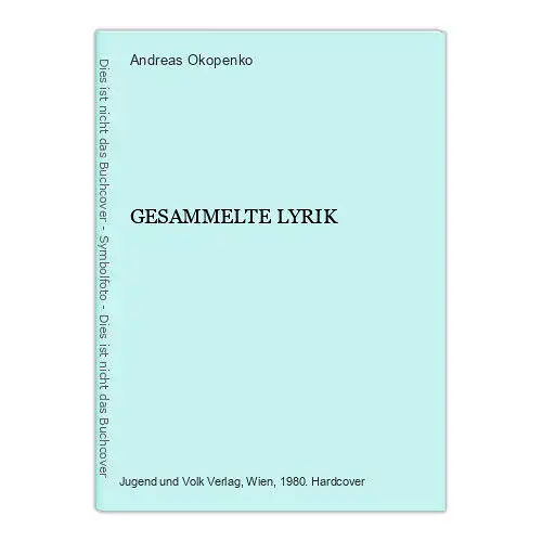 4566 Andreas Okopenko GESAMMELTE LYRIK HC. Verlag Jugend und Volk