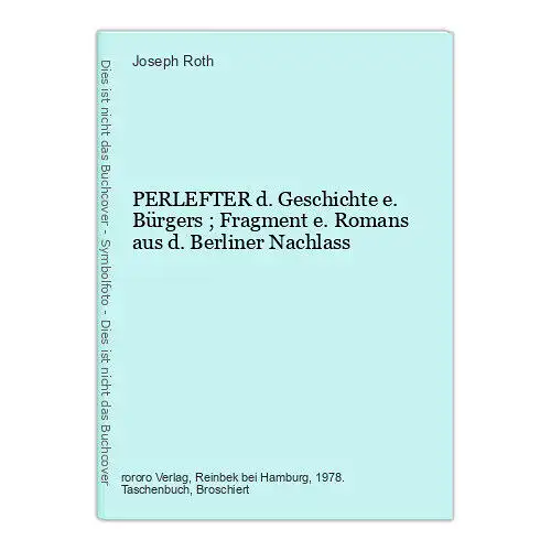 Joseph Roth PERLEFTER d. Geschichte e. Bürgers + Abb