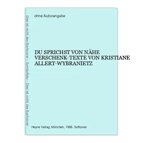 2331 DU SPRICHST VON NÄHE VERSCHENK-TEXTE VON KRISTIANE ALLERT-WYBRANIETZ