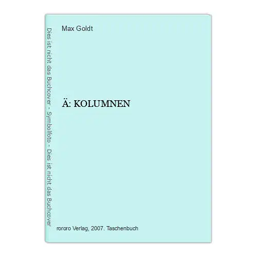 7087 Max Goldt Ä: KOLUMNEN +Abb rororo Taschenbuch Verlag