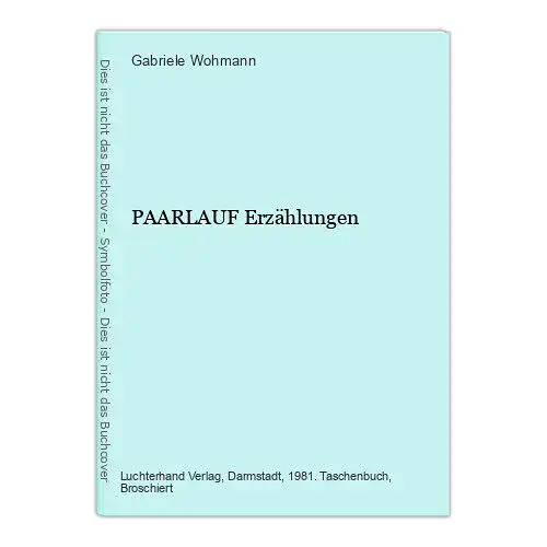 Gabriele Wohmann PAARLAUF Erzählungen Luchterhand +Abb