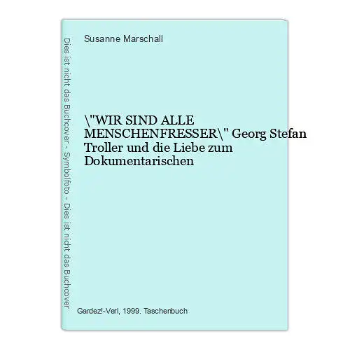 \"WIR SIND ALLE MENSCHENFRESSER\" SEHR GUTER ZUSTAND! FILMGESCHICHTE