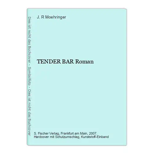 J. R. Moehringer TENDER BAR Roman S. Fischer HC +Abb