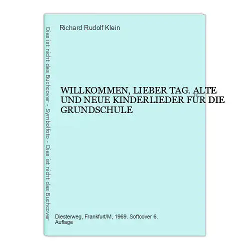 9088 WILLKOMMEN, LIEBER TAG. ALTE UND NEUE KINDERLIEDER FÜR DIE GRUNDSCHULE