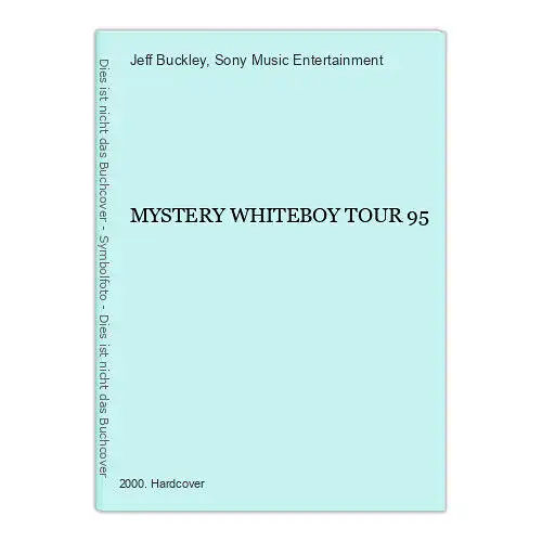 3130 Jeff Buckley MYSTERY WHITEBOY TOUR 95 HC +Abb Sony Music