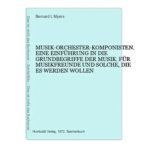 2816 Myers MUSIK-ORCHESTER-KOMPONISTEN EINE EINFÜHRG IN D GRUNDBEGRIFFE D MUSIK