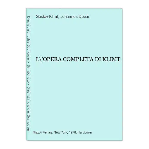 4899 Gustav Klimt L\'OPERA COMPLETA DI KLIMT HC +Abb Rizzoli