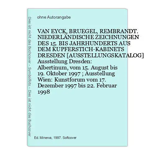 4486 VAN EYCK, BRUEGEL, REMBRANDT. NIEDERLÄNDISCHE ZEICHNUNGEN DES 15. BIS JA