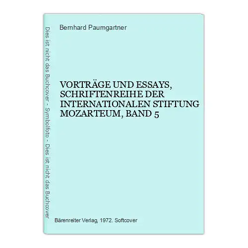 3761 Paumgartner VORTRÄGE U ESSAYS SCHRIFTENREIHE D INTERNAT STIFTG MOZARTEUM