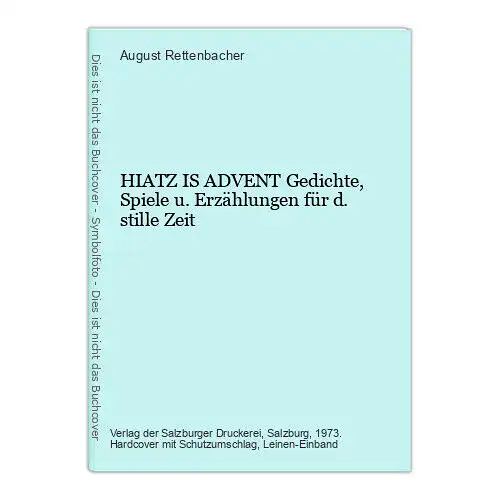 9089 August Rettenbacher HIATZ IS ADVENT Gedichte, Spiele u. Erzählungen für