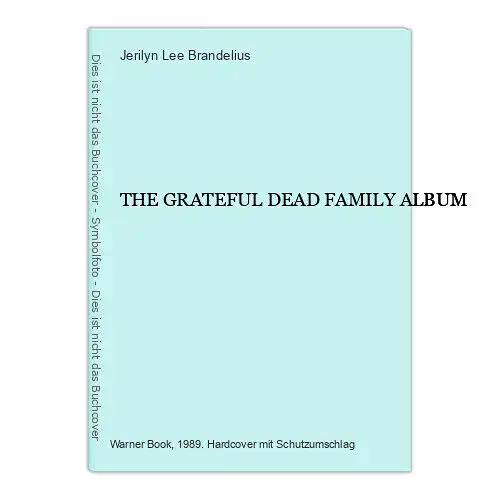 1553 Jerilyn Lee Brandelius THE GRATEFUL DEAD FAMILY ALBUM HC +Abb