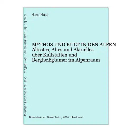 8704 Hans Haid MYTHOS UND KULT IN DEN ALPEN Ältestes, Altes und Aktuelles über