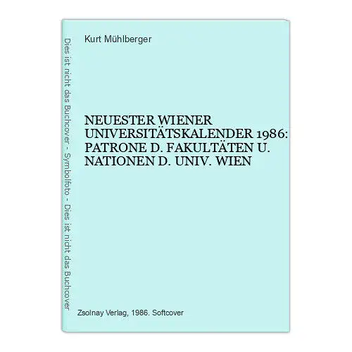 3742 NEUESTER WR. UNIVERSITÄTSKALENDER 1986 PATRONE D. FAKULTÄTEN U. NATIONEN..