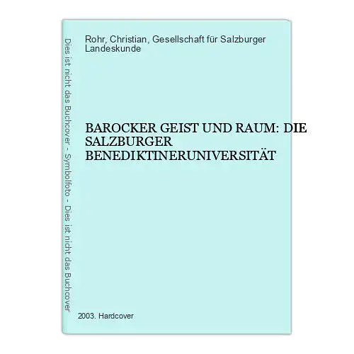 7376 BAROCKER GEIST UND RAUM: DIE SALZBURGER BENEDIKTINERUNIVERSITÄT HC