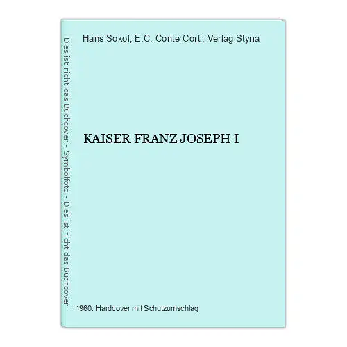 35 Hans Sokol Conte Corti  KAISER FRANZ JOSEPH I I I Weltkrieg