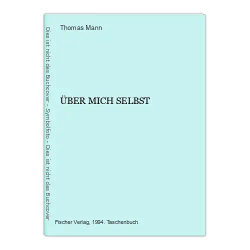 4897 Thomas Mann ÜBER MICH SELBST Fischer Verlag Autobiographische Schriften