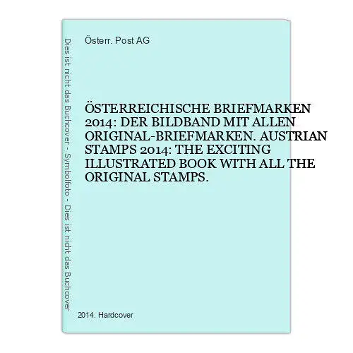 7327 ÖSTERR. BRIEFMARKEN 2014: DER BILDBAND MIT ALLEN ORIGINAL-BRIEFMARKEN