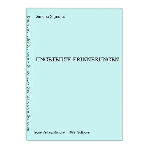 7362 Simone Signoret UNGETEILTE ERINNERUNGEN Heyne Verlag