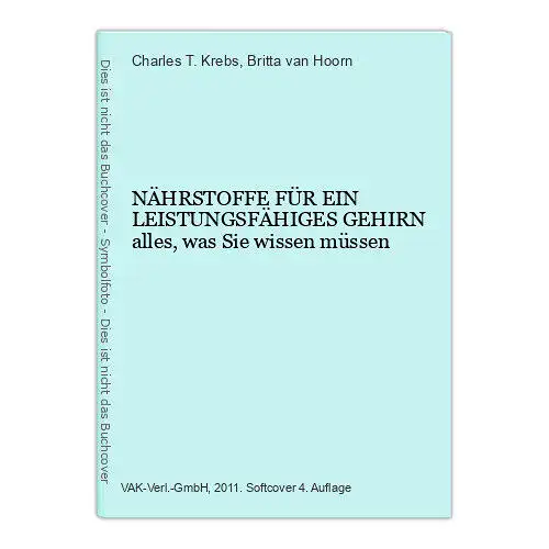 6912 Charles T. Krebs NÄHRSTOFFE FÜR EIN LEISTUNGSFÄHIGES GEHIRN alles, was Si