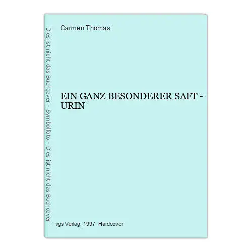 5221 Carmen Thomas EIN GANZ BESONDERER SAFT - URIN HC +Abb